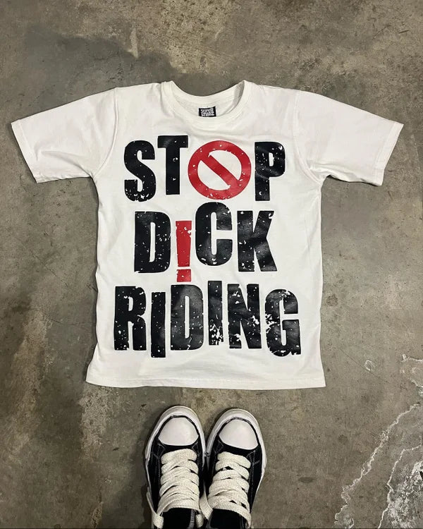 Stop d!ck riding Tee